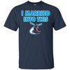 Delaware State Hornets T Shirts Hoodie I Married Into This