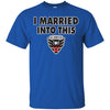 D C United T Shirts Hoodie I Married Into This