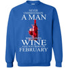 Wine T Shirts Hoodie  Never Underestimate A Man February