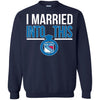 New York Rangers T Shirts Hoodie I Married Into This