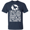 Pitbull T Shirts Hoodie  I Am A Pit Bull I Am Funny Loving And Loyal