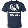 Pug T Shirts Hoodie  Pug life