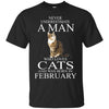 Cats T Shirts Hoodie  Never Underestimate A Man Who Loves Cats FEBRUARY