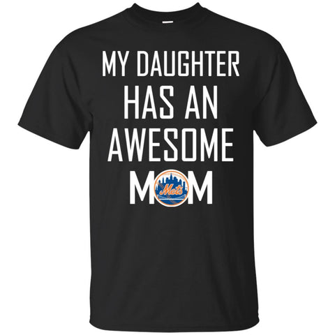 New York Mets T Shirts Hoodie My Daughter Has An Awesome Mom