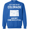 Colorado T Shirts Hoodie  Lets Just Go To