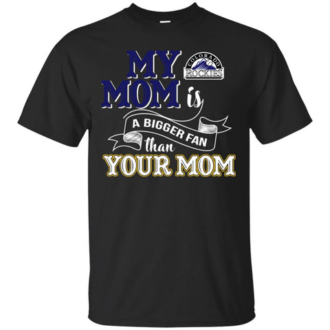 Colorado Rockies T Shirts Hoodie My Mom Is A Bigger Fan Than Your Mom