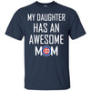 Chicago Cubs T Shirts Hoodie My Daughter Has An Awesome Mom