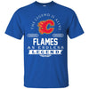 Calgary Flames T Shirts Hoodie The Legend Is Alive