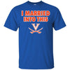 Virginia Cavaliers T Shirt I Married Into This T Shirts Hoodie