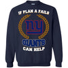 Beer NEW YORK GIANTS T Shirts Hoodie If Plan A Fails NEW YORK GIANTS Can Help