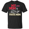 Cleveland Indians T Shirts Hoodie My Mom Is A Bigger Fan Than Your Mom