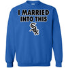 Chicago White Sox T Shirt I Married Into This T Shirts Hoodie