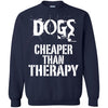 dogs cheaper than therapy T Shirts Hoodie