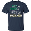 Dallas Stars T Shirts Hoodie My Mom Is A Bigger Fan Than Your Mom