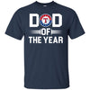 Texas Rangers T-Shirts Hoodie Dad Of The Year