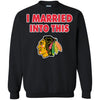 Chicago Blackhawks T Shirt I Married Into This T Shirts Hoodie
