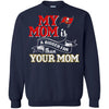 Tampa Bay Buccaneers T Shirts Hoodie My Mom Is A Bigger Fan Than Your Mom