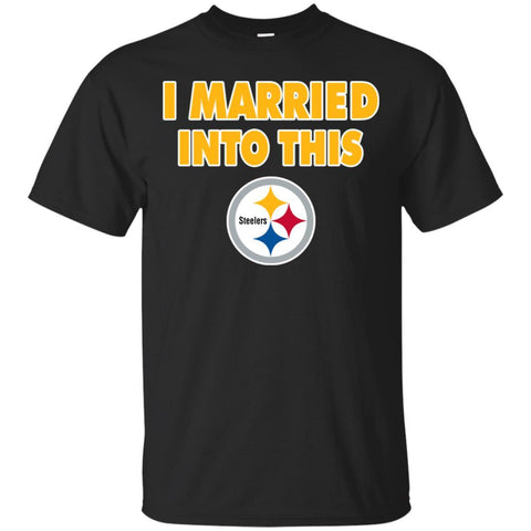 Pittsburgh Steelers T Shirt I Married Into This T Shirts Hoodie