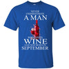Wine T Shirts Hoodie  Never Underestimate A Man September