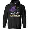 Baltimore Ravens T Shirts Hoodie My Mom Is A Bigger Fan Than Your Mom