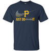 Nike Pittsburgh Pirates T Shirt Hoodie Just Do It