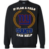 Beer NEW YORK GIANTS T Shirts Hoodie If Plan A Fails NEW YORK GIANTS Can Help