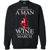 Wine T Shirts Hoodie  Never Underestimate A Man March