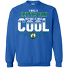 BOSTON CELTICS T Shirts Hoodie I Was A Fan Before It Was Cool