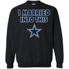 Dallas Cowboys T Shirt I Married Into This T Shirts Hoodie