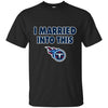 Tennessee Titans T Shirt I Married Into This T Shirts Hoodie