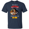 Who Need A Hero When You Can Be One Wonder Woman T T Shirts Hoodie