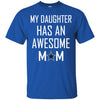 Dallas Cowboys T Shirts Hoodie My Daughter Has An Awesome Mom