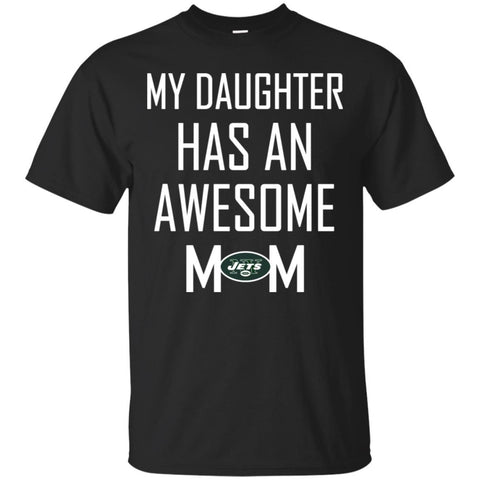 NEW YORK JETS T Shirts Hoodie My Daughter Has An Awesome Mom