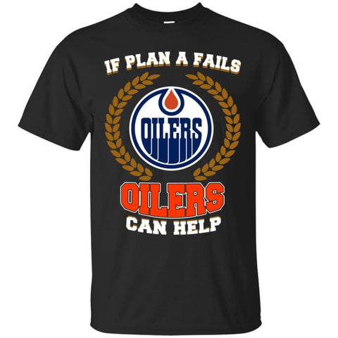 Beer Edmonton Oilers T Shirts Hoodie If Plan A Fails Edmonton Oilers Can Help