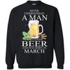 Beer T Shirts Hoodie  Never Underestimate A Man MARCH