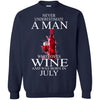 Wine T Shirts Hoodie  Never Underestimate A Man July