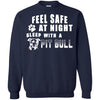 Pitbull T Shirts Hoodie  Feel Safe At Night Sleep With A Pit Bull
