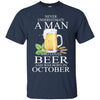 Beer T Shirts Hoodie  Never Underestimate A Man  OCTOBER