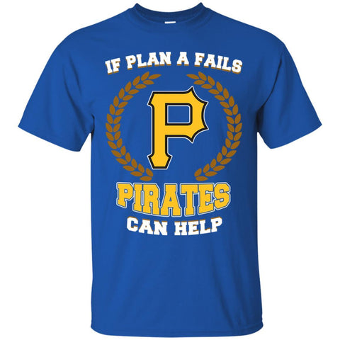 Beer Pittsburgh Pirates T Shirts Hoodie If Plan A Fails Pittsburgh Pirates Can Help