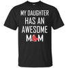 Boston Red Sox T Shirts Hoodie My Daughter Has An Awesome Mom