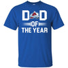 Colorado Avalanche T-Shirts Hoodie Dad Of The Year