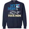 New York Rangers T Shirts Hoodie My Mom Is A Bigger Fan Than Your Mom