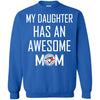 Toronto Blue Jays T Shirts Hoodie My Daughter Has An Awesome Mom