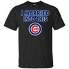 Chicago Cubs T Shirt I Married Into This T Shirts Hoodie