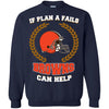 Beer CLEVELAND BROWNS T Shirts Hoodie If Plan A Fails CLEVELAND BROWNS Can Help