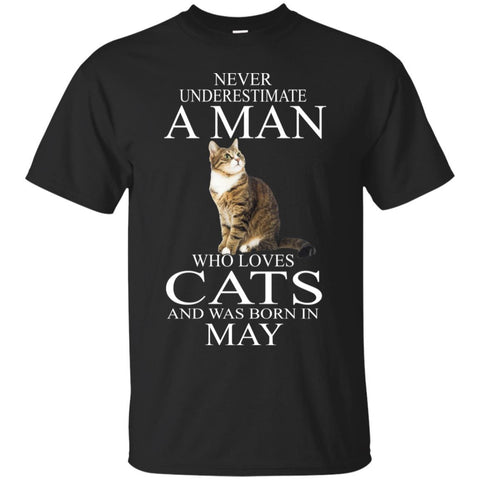 Cats T Shirts Hoodie  Never Underestimate A Man Who Loves Cats MAY