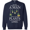 Plants T Shirts Hoodie  Never Underestimate A Man APRIL