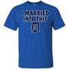 Detroit Tigers T Shirt I Married Into This T Shirts Hoodie