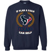 Beer Houston Texans T Shirts Hoodie If Plan A Fails Houston Texans Can Help
