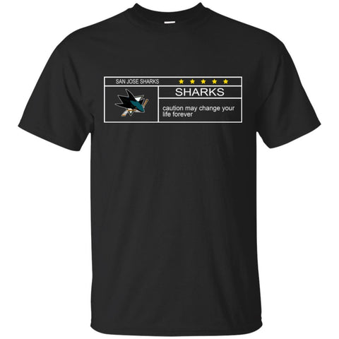 San Jose Sharks T Shirts Hoodie Nationals Caution May Change Your Life Forever